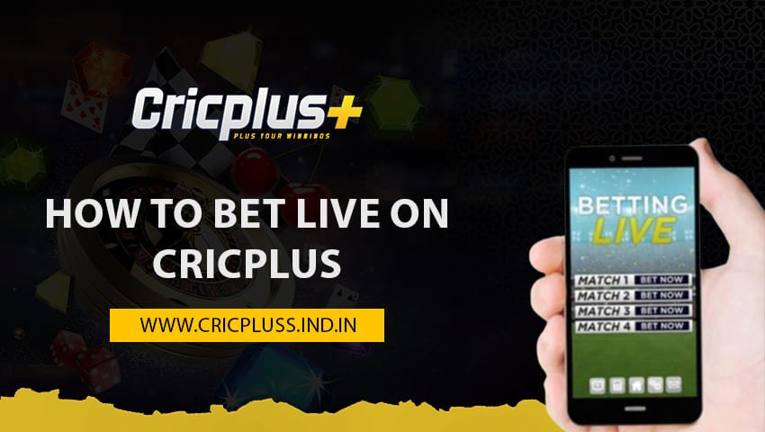 Live Betting on Cricplus Guide