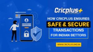 Read more about the article How Cricplus Ensures Safe and Secure Transactions for Indian Bettors